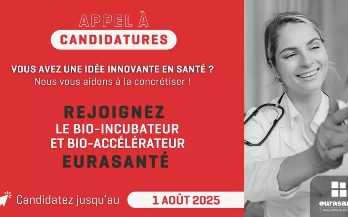 Appel à candidature Bio incubateur Eurasanté